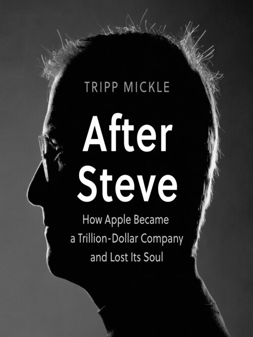 Title details for After Steve by Tripp Mickle - Available